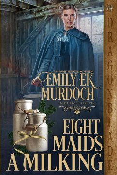 Eight Maids a Milking - Murdoch, Emily Ek