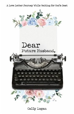 Dear Future Husband - Logan, Cally