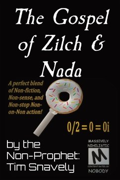 The Gospel of Zilch & Nada - Snavely, Tim