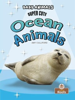 Super Cute Ocean Animals - Culliford, Amy