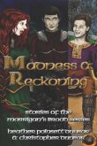 Madness & Reckoning: Stories of the Morrigan's Brood Series