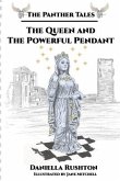 The Queen and the Powerful Pendant: The Panther Tales Trilogy, Book Two