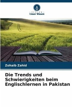 Die Trends und Schwierigkeiten beim Englischlernen in Pakistan - Zahid, Zohaib