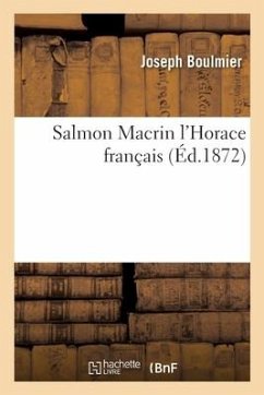 Salmon Macrin l'Horace français - Boulmier, Joseph