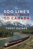 The Soo Line's Famous Trains to Canada