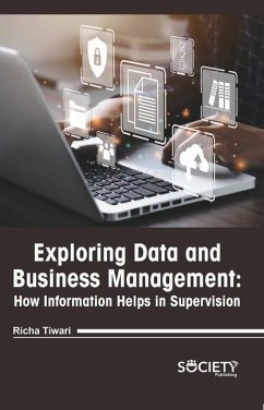 Exploring Data and Business Management: How Information Helps in Supervision - Tiwari, Richa