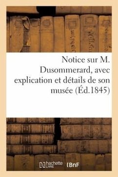 Cover Notice sur M. Dusommerard, avec explication et détails de son musée