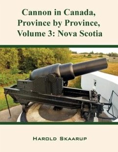 Cannon in Canada, Province by Province, Volume 3: Nova Scotia - Skaarup, Harold