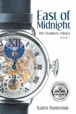 East of Midnight: The Chalmers Trilogy