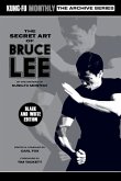 The Secret Art of Bruce Lee (Kung-Fu Monthly Archive Series) 2022 Re-issue (Discontinued)