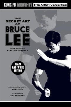 The Secret Art of Bruce Lee (Kung-Fu Monthly Archive Series) 2022 Re-issue (Discontinued) - Kung-Fu Monthly
