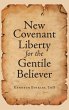 New Covenant Liberty for the Gentile... - Bild 1