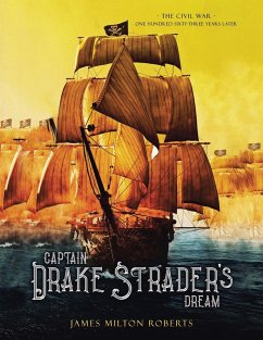 Captain Drake Strader's Dream - Roberts, James Milton