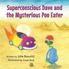 Superconscious Dave and the Mysterious Poo Eater - Busuttil, Julie