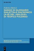 Saggio di glossario dialettale diacronico (A-B) del «Baldus» di Teofilo Folengo (eBook, PDF)