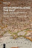 Instrumentalizing the Past (eBook, PDF)