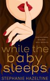 While the Baby Sleeps (eBook, ePUB)