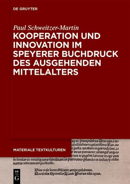 Kooperation und Innovation im Speyerer Buchdruck des ausgehenden Mittelalters (eBook, ePUB) Kooperation und Innovation im Speyerer Buchdruck des ausgehenden Mittelalters (eBook, ePUB)