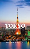 Tokyo Travel Tips and Hacks: Let's Take the Stress out of Your Next Tokyo Trip. (eBook, ePUB)