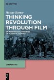 Thinking Revolution Through Film (eBook, PDF)