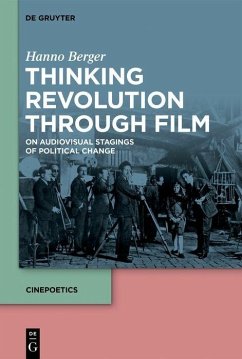 Thinking Revolution Through Film (eBook, PDF) - Berger, Hanno