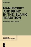 Manuscript and Print in the Islamic Tradition (eBook, PDF)