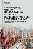 Archiv Bibliographia Judaica - Deutschsprachiges Judentum Online (eBook, PDF)
