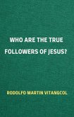 Who Are the True Followers of Jesus? (eBook, ePUB)