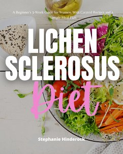 Lichen Sclerosus Diet (eBook, ePUB) - Hinderock, Stephanie