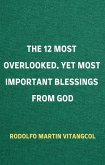 The 12 Most Overlooked, Yet Most Important Blessings from God (eBook, ePUB)