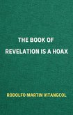 The Book of Revelation is a Hoax (eBook, ePUB)