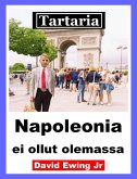Tartaria - Napoleonia ei ollut olemassa (eBook, ePUB)