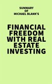 Summary of Michael Blank's Financial Freedom with Real Estate Investing (eBook, ePUB)