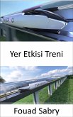 Yer Etkisi Treni (eBook, ePUB)