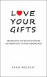 Love Your Gifts (eBook, ePUB) - Bild 1