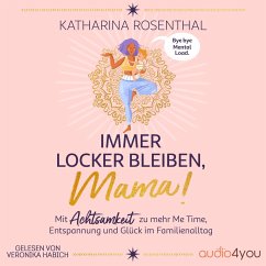 Immer locker bleiben, Mama! (MP3-Download) - Rosenthal, Katharina