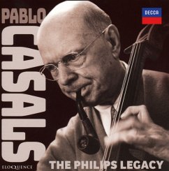 Pablo Casals: Das Philips-Erbe - Casals/Horszkowski/Vegh/Kempff/Engle/Gendron/+