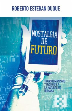 Nostalgia de futuro (eBook, ePUB) - Esteban Duque, Roberto