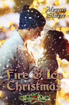 Fire & Ice Christmas (eBook, ePUB) - Slayer, Megan