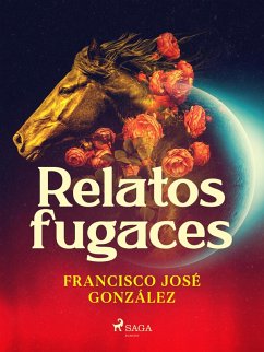 Relatos fugaces (eBook, ePUB) - González, Francisco José