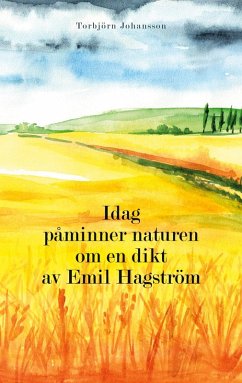 Idag påminner naturen om en dikt av Emil Hagström (eBook, ePUB)