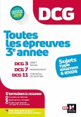 DCG : Toutes les épreuves de 3e année du DCG 3, 7, 11 - sujets et exos 2022-2023 (eBook, ePUB)