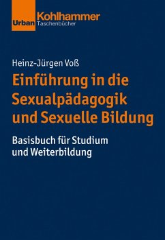 Einführung in die Sexualpädagogik und Sexuelle Bildung (eBook, ePUB) - Voß, Heinz-Jürgen