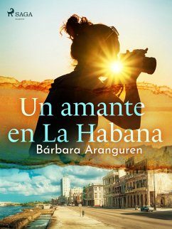 Un amante en La Habana (eBook, ePUB) - Aranguren, Bárbara
