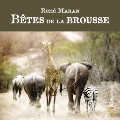 Bêtes de la Brousse (MP3-Download) - Maran, René; Scitep, Editions