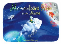Mommelbärs Reise zum Mond (eBook, ePUB) - Klein-Luser, Christiane