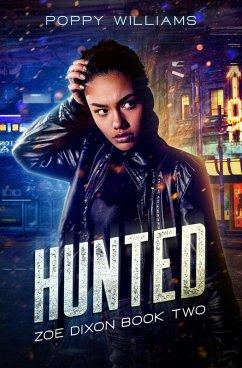 Cover Hunted (The Zoe Dixon Saga, #2) (eBook, ePUB)