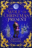 The Wolf of Christmas Present (Three Wolves for Christmas, #2) (eBook, ePUB)