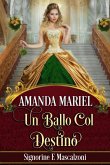 Un ballo col destino (Signorine E Mascalzoni, #6) (eBook, ePUB)
