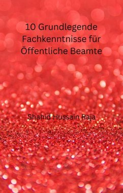 Cover 10 Grundlegende Fachkenntnisse für Öffentliche Beamte (SOZIALWISSENSCHAFT / Entwicklungs- und Schwellenländer) (eBook, ePUB)